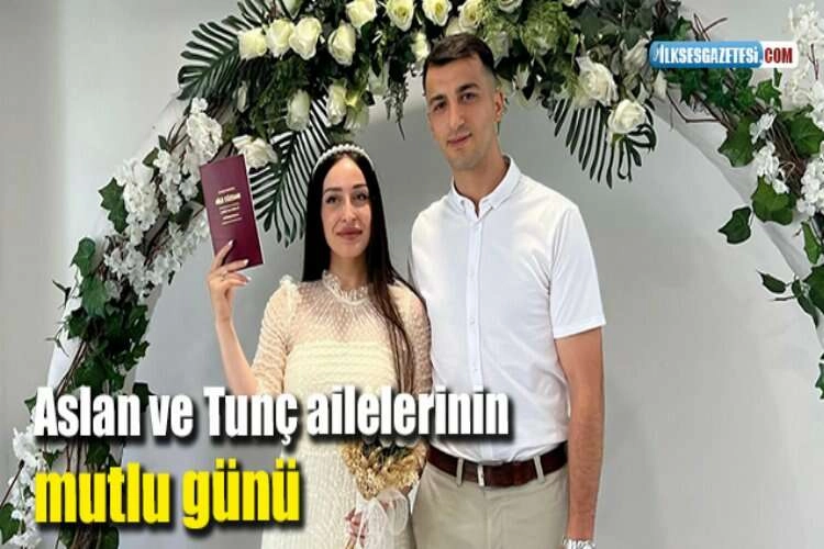Aslan ve Tunç ailelerinin mutlu günü haberinin görseli