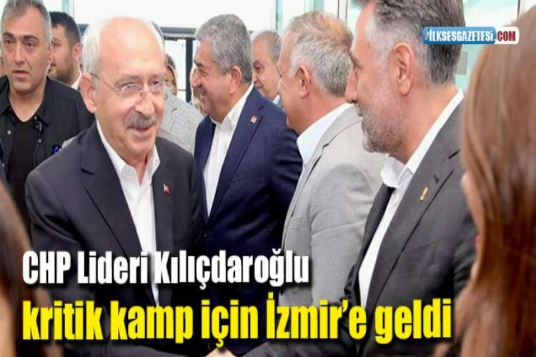 CHP Lideri Kılıçdaroğlu kritik kamp için İzmir’e geldi haberinin görseli