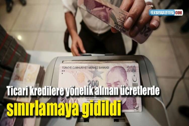 Ticari kredilere yönelik alınan ücretlerde sınırlamaya gidildi haberinin görseli