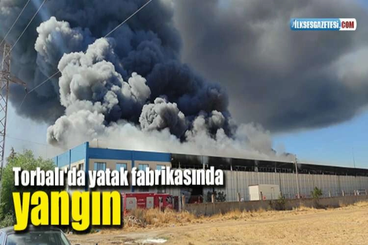 Torbalı'da yatak fabrikasında yangın haberinin görseli