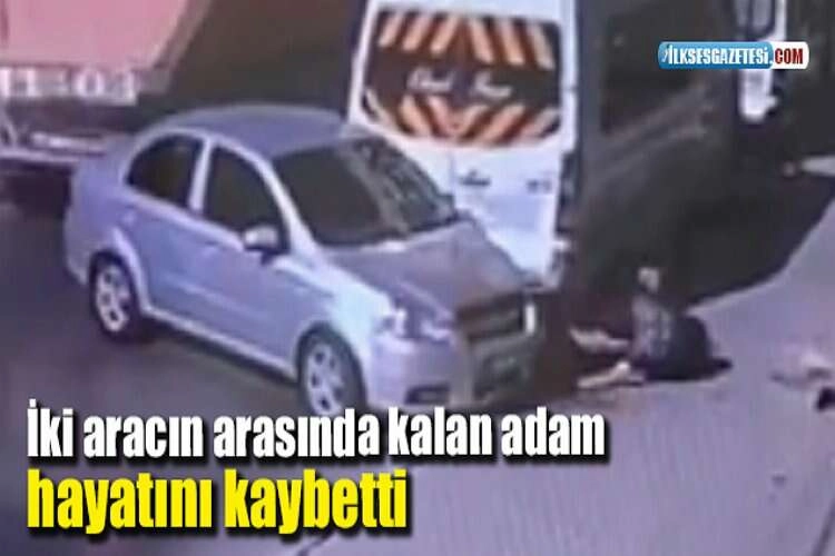 İki aracın arasında kalan adam hayatını kaybetti haberinin görseli