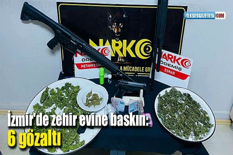 İzmir'de zehir evine baskın: 6 gözaltı haberinin görseli