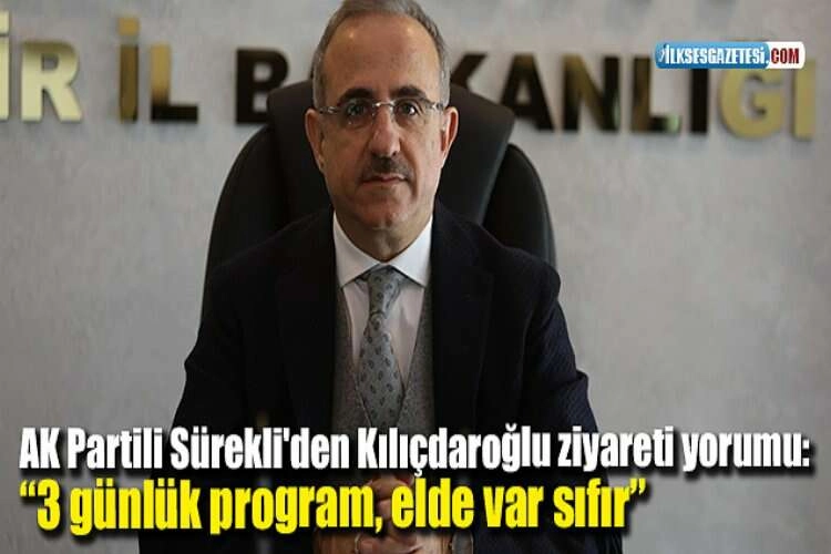 AK Partili Sürekli'den Kılıçdaroğlu ziyareti yorumu: “3 günlük program, elde var sıfır” haberinin görseli