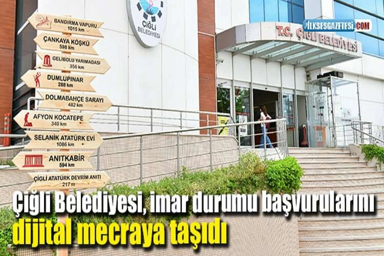 Çiğli Belediyesi, imar durumu başvurularını dijital mecraya taşıdı haberinin görseli