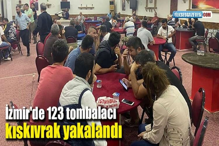İzmir'de 123 tombalacı kıskıvrak yakalandı haberinin görseli