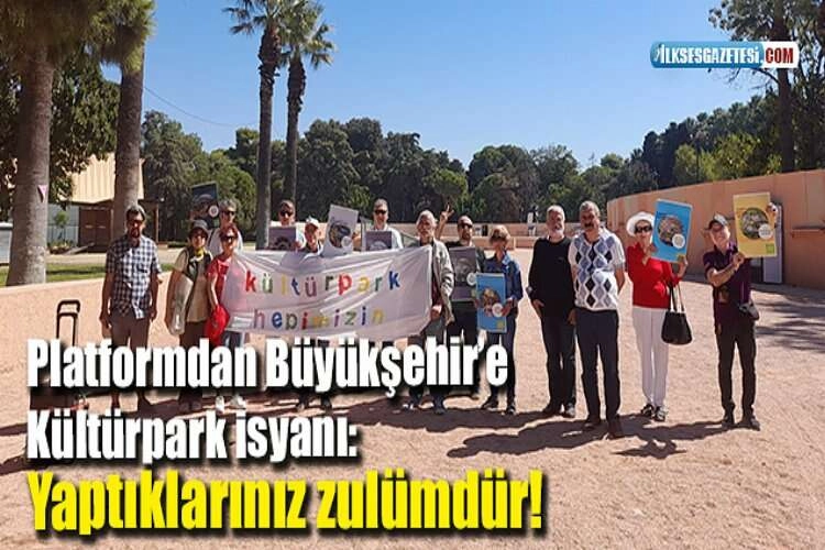 Platformdan Büyükşehir’e Kültürpark isyanı: Yaptıklarınız zulümdür! haberinin görseli