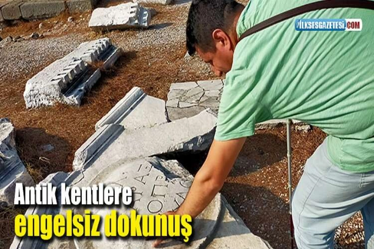 Antik kentlere engelsiz dokunuş