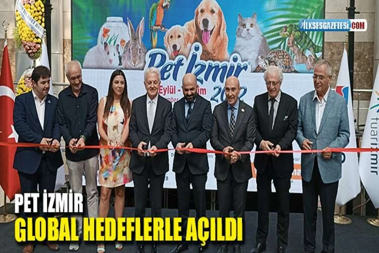 PET İZMİR GLOBAL HEDEFLERLE AÇILDI haberinin görseli