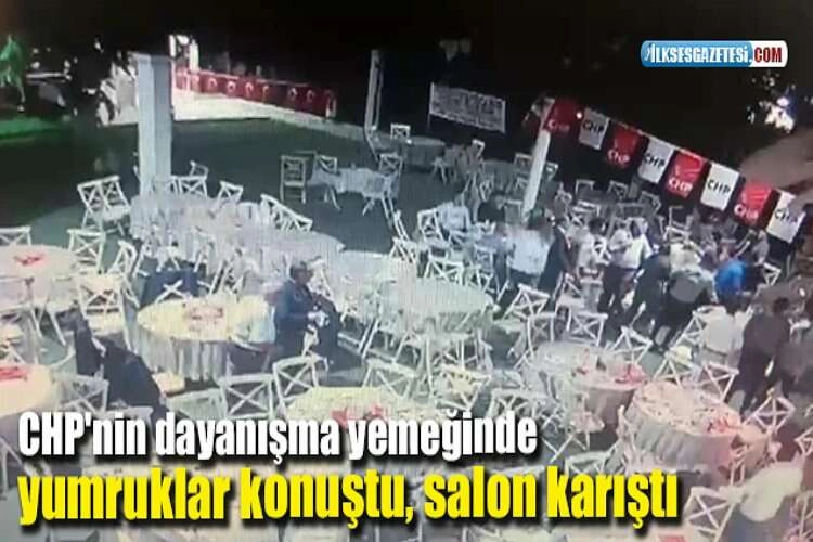 CHP'nin dayanışma yemeğinde yumruklar konuştu, salon karıştı haberinin görseli