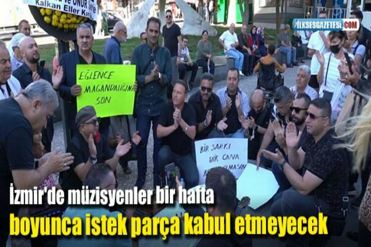 İzmir'de müzisyenler bir hafta boyunca istek parça kabul etmeyecek haberinin görseli