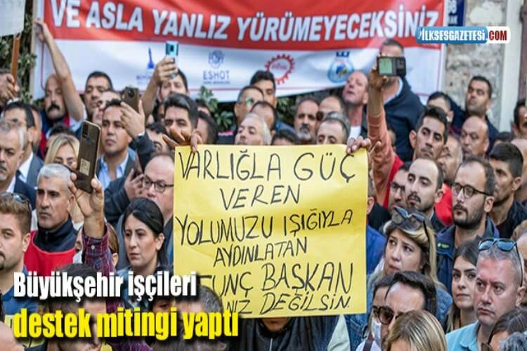 Büyükşehir işçileri destek mitingi yaptı haberinin görseli