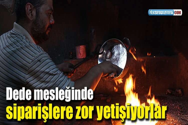 Dede mesleğinde siparişlere zor yetişiyorlar haberinin görseli