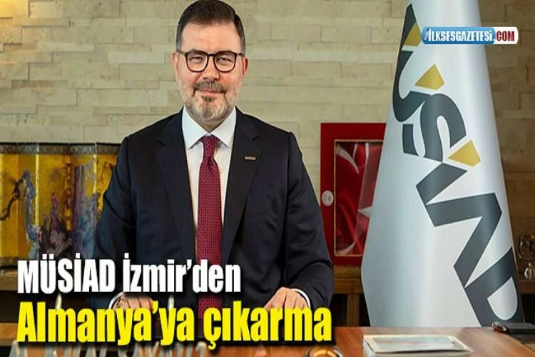 MÜSİAD İzmir’den Almanya’ya çıkarma haberinin görseli