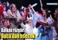 Balkan rüzgârı Buca’dan esecek