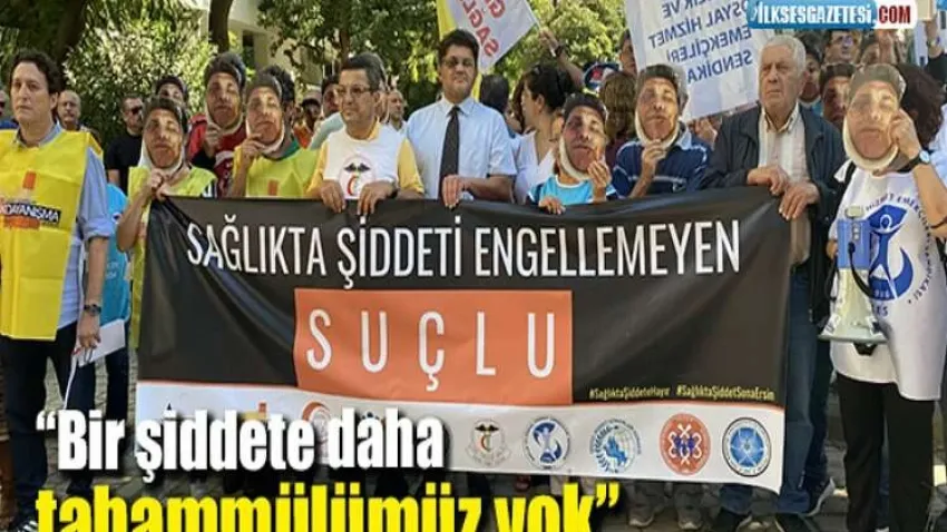 “Bir şiddete daha tahammülümüz yok”