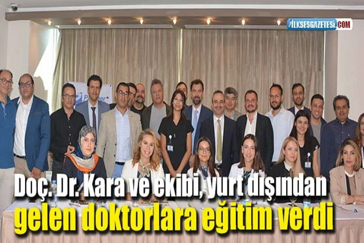 Doç. Dr. Kara ve ekibi, yurt dışından gelen doktorlara eğitim verdi haberinin görseli
