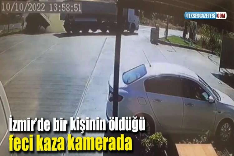 İzmir’de bir kişinin öldüğü feci kaza kamerada haberinin görseli