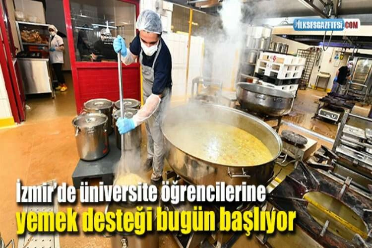 İzmir’de üniversite öğrencilerine yemek desteği bugün başlıyor haberinin görseli