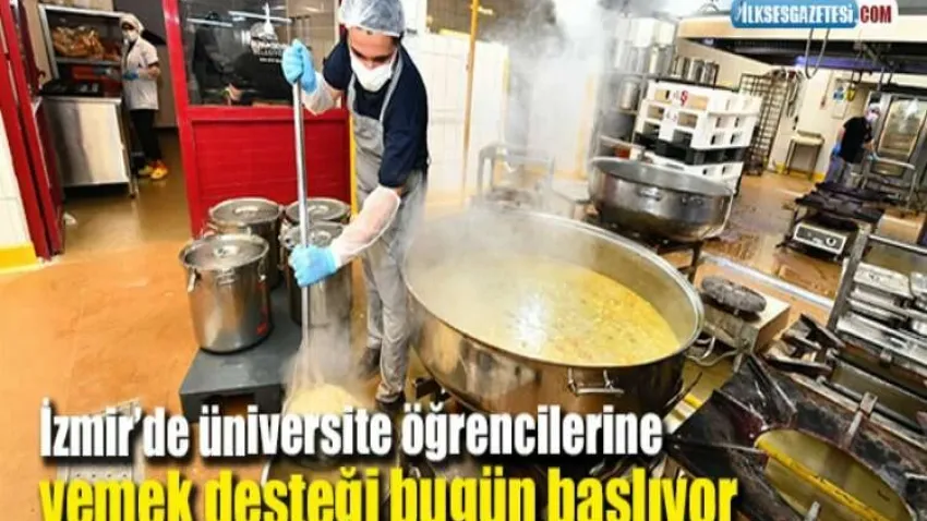 İzmir’de üniversite öğrencilerine yemek desteği bugün başlıyor