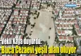 Vekil Kaya duyurdu: Buca Cezaevi yeşil alan oluyor