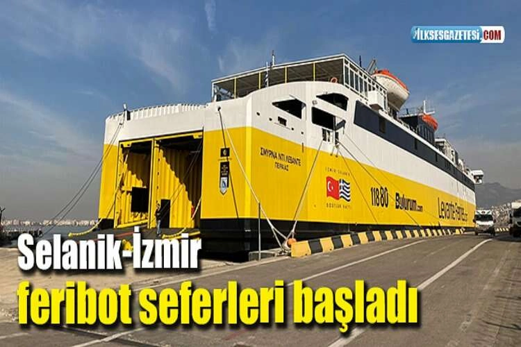 Selanik-İzmir feribot seferleri başladı haberinin görseli