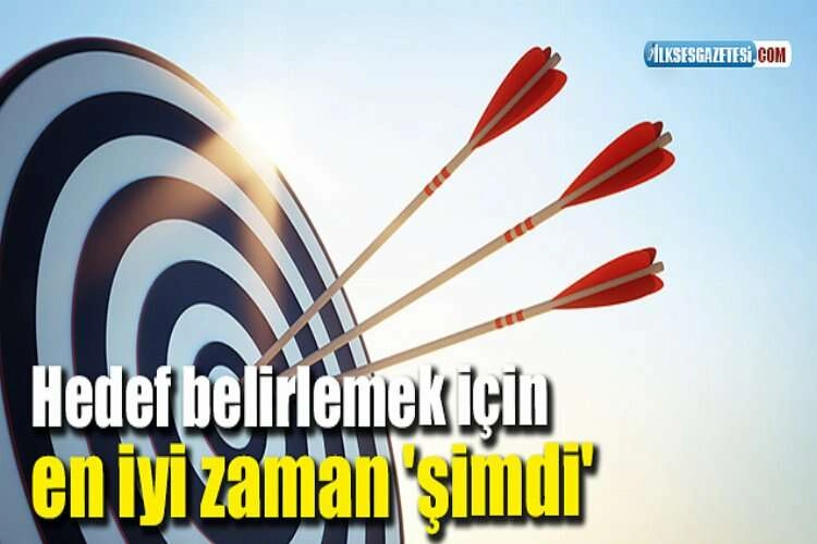 Hedef belirlemek için en iyi zaman 'şimdi' haberinin görseli