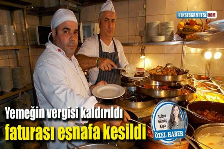 Yemeğin vergisi kaldırıldı  faturası esnafa kesildi haberinin görseli