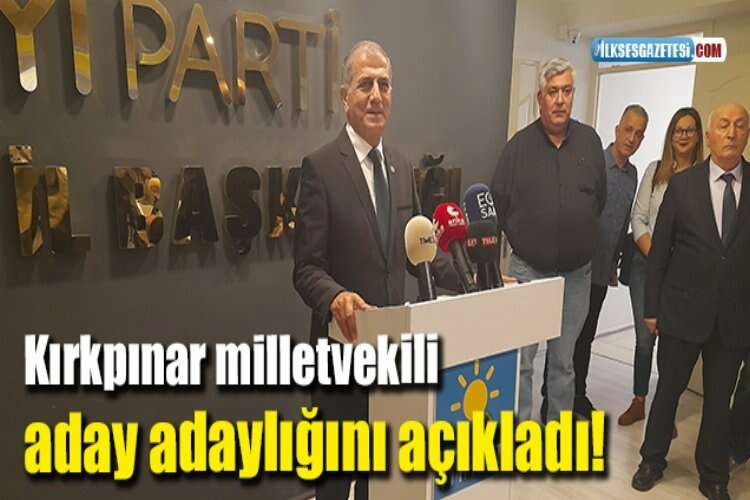 Kırkpınar milletvekili aday adaylığını açıkladı! haberinin görseli