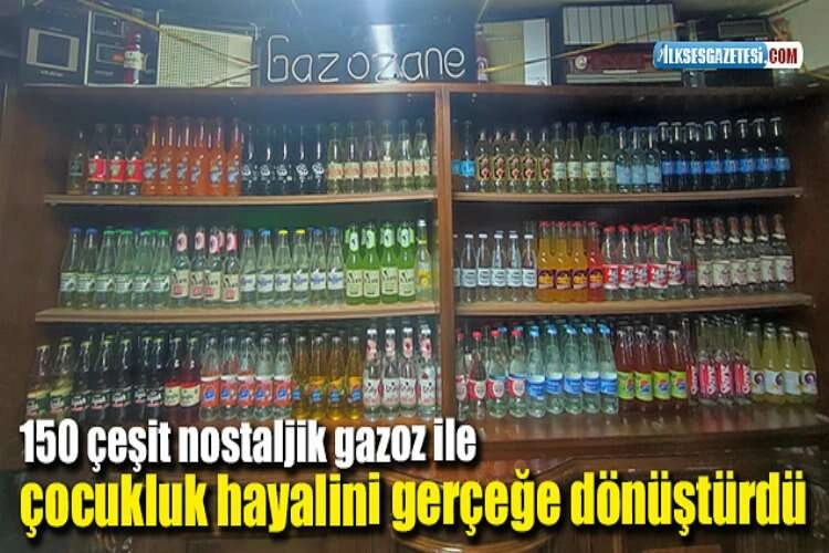150 çeşit nostaljik gazoz ile çocukluk hayalini gerçeğe dönüştürdü haberinin görseli