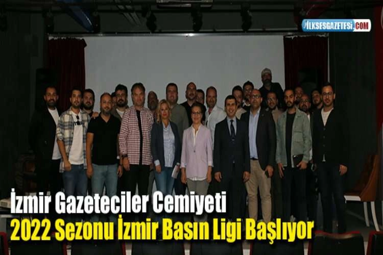 İzmir Gazeteciler Cemiyeti 2022 Sezonu İzmir Basın Ligi Başlıyor