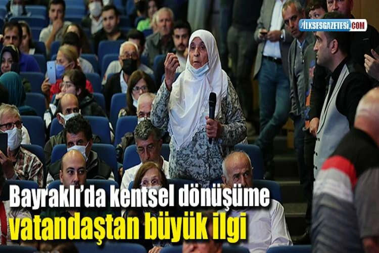 Bayraklı’da kentsel dönüşüme vatandaştan büyük ilgi haberinin görseli