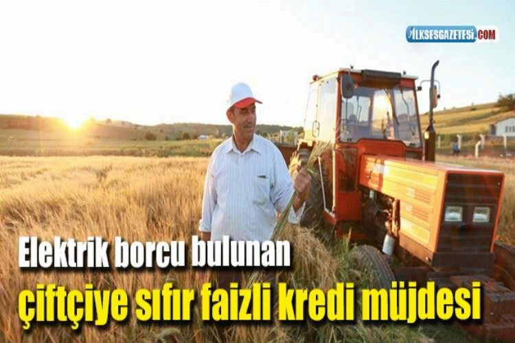 Elektrik borcu bulunan çiftçiye sıfır faizli kredi müjdesi haberinin görseli