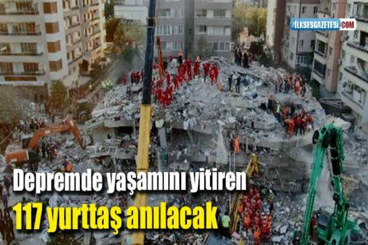 Depremde yaşamını yitiren 117 yurttaş anılacak haberinin görseli