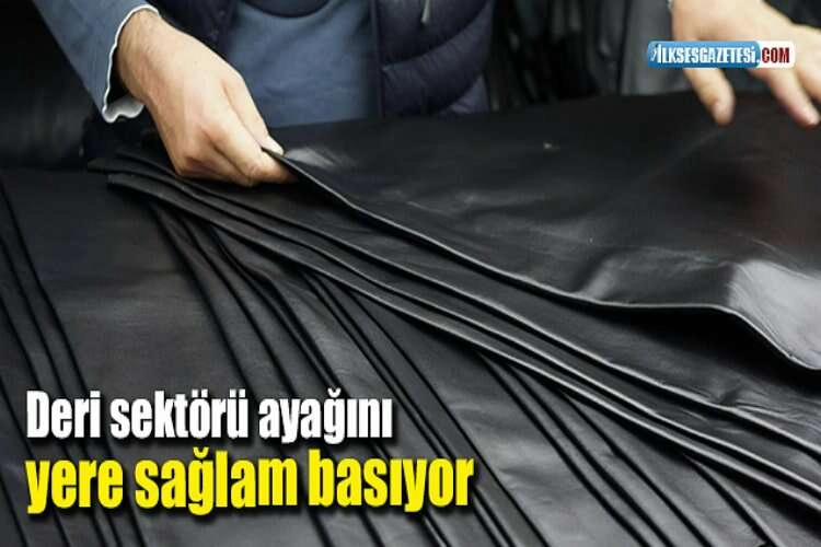 Deri sektörü ayağını yere sağlam basıyor haberinin görseli