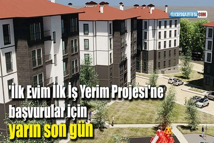 'İlk Evim İlk İş Yerim Projesi'ne başvurular için yarın son gün haberinin görseli