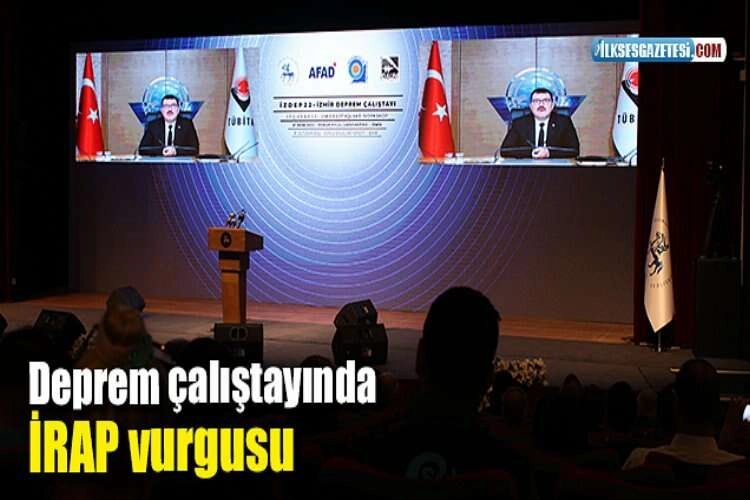 Deprem çalıştayında İRAP vurgusu haberinin görseli