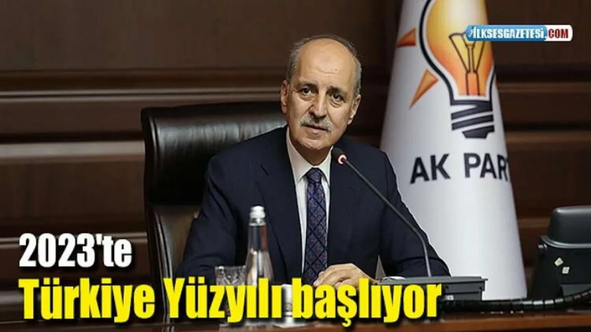 AK Parti Genel Başkanvekili Kurtulmuş: 2023'te bu millet Türkiye Yüzyılı'nın kapılarını sonuna kadar açacaktır haberinin görseli