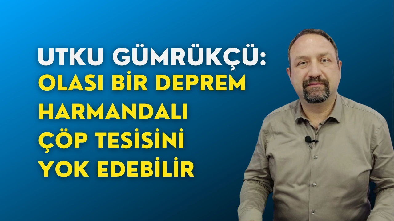 Olası bir deprem  harmandalı çöp tesisini yok edebilir