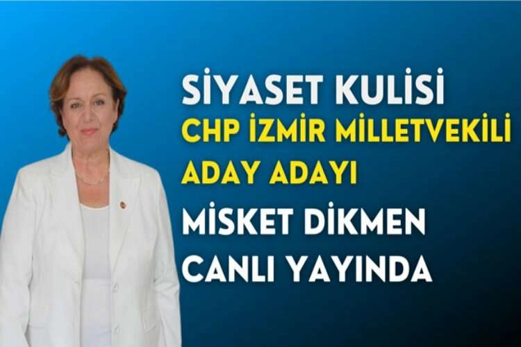Siyaset Kulisi'nin konuğu Misket Dikmen... haberinin görseli