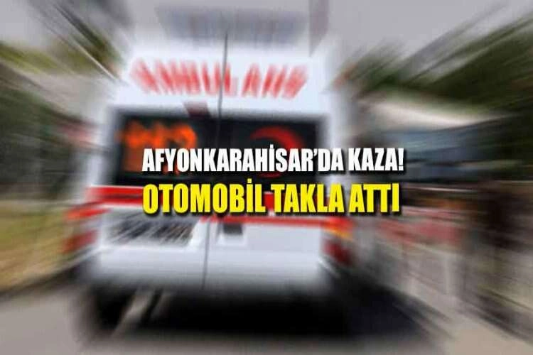 Afyonkarahisar'da kaza! Otomobil takla attı haberinin görseli