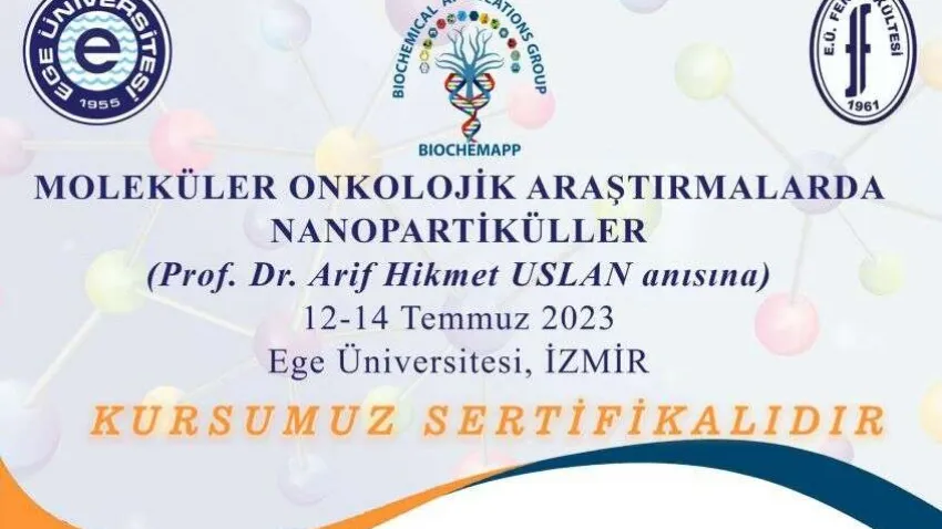 EÜ’de “Moleküler Onkolojik Araştırmalarda Nanopartikküller” Kursu