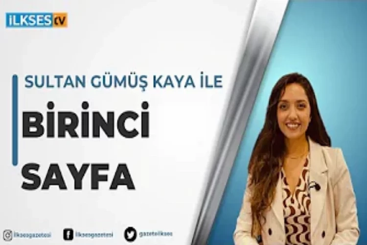 Sultan Gümüş Kaya ile Birinci Sayfa - 15 Ağustos 2023