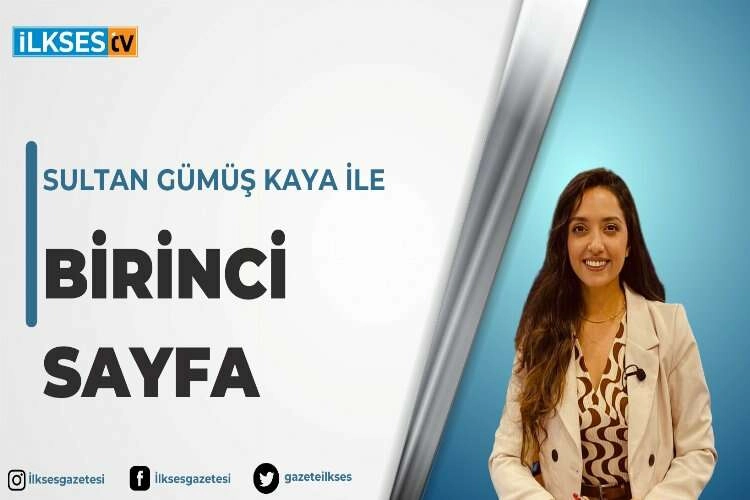 Sultan Gümüş Kaya ile Birinci Sayfa