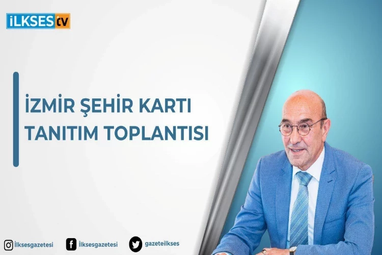 İzmir şehir kartı tanıtım toplantısı