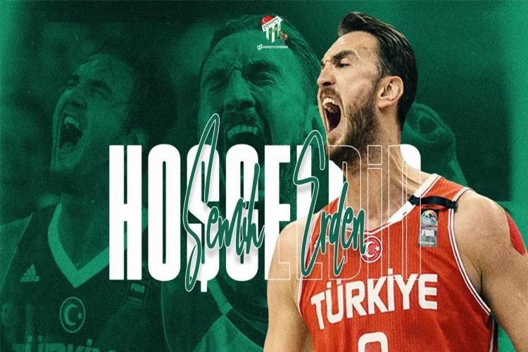 Basketbolcu Semih Erden, Bursaspor İnfo Yatırım’da