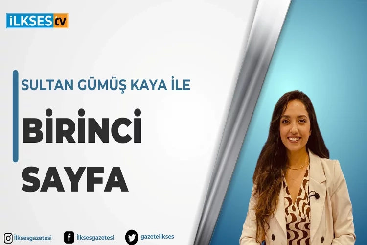 Sultan Gümüş Kaya ile Birinci Sayfa haberinin görseli