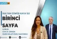 Sultan Gümüş Kaya ile Birinci Sayfa