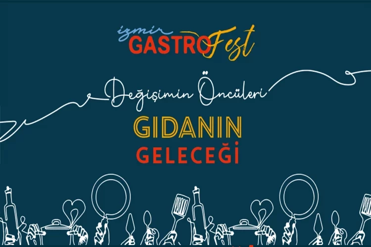  6. İzmir Gastrofest başlıyor