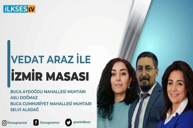 Vedat Araz ile İzmir Masası yayında haberinin görseli