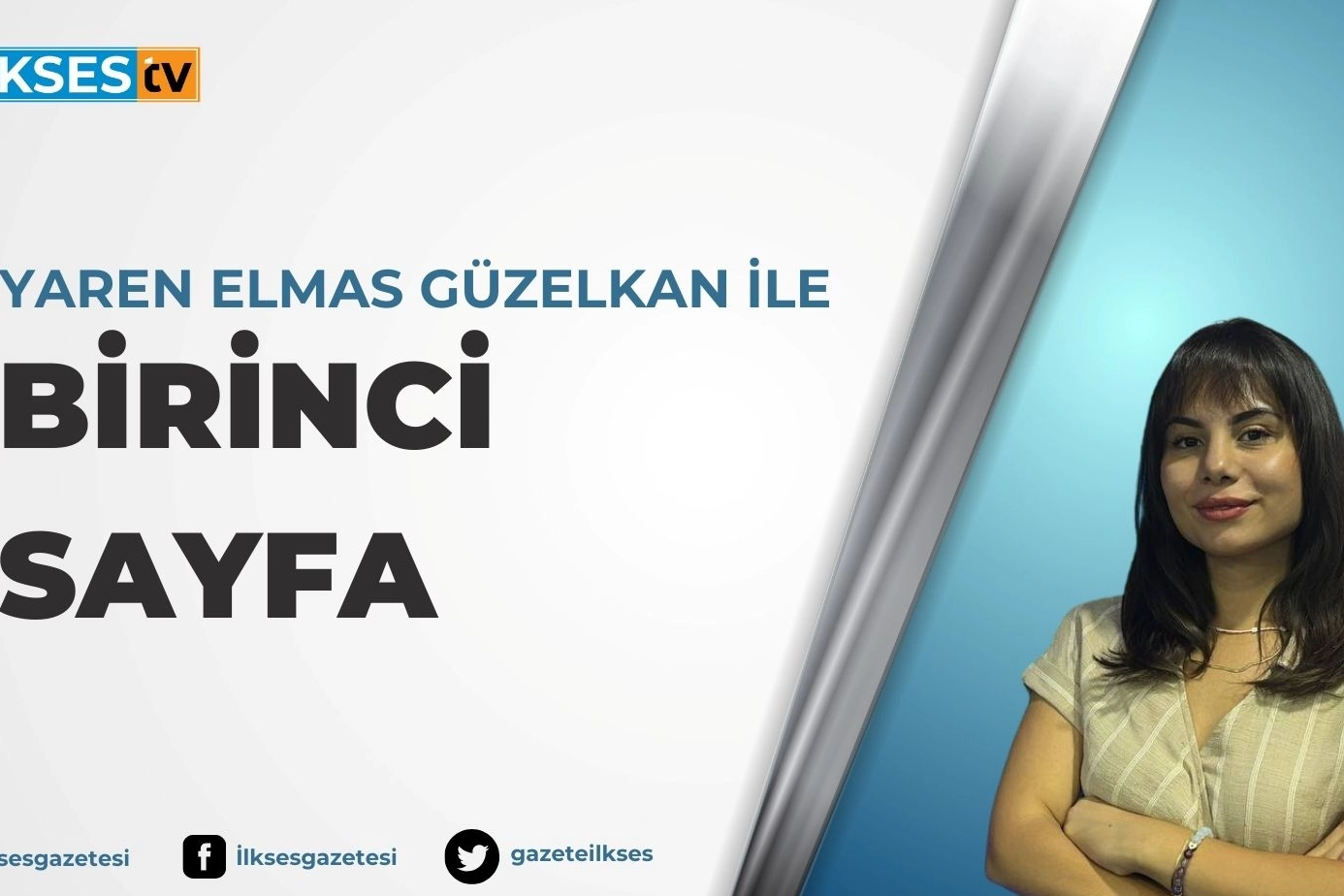 Yaren Elmas Güzelkan ile Birinci Sayfa haberinin görseli